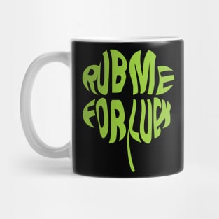 Rub Me For Luck Mug